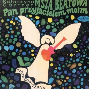 Katarzyna Gärtner, Czerwono-Czarni ?– Pan Przyjacielem Moim (Msza Beatowa) LP