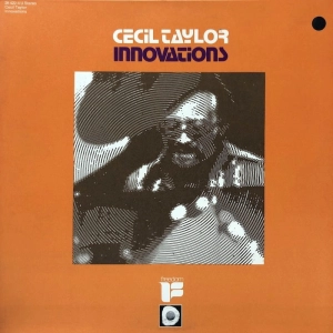 Cecil Taylor – Innovations LP 1972 Germany