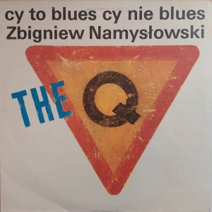 Zbigniew Namysłowski The Q  Cy To Blues Cy Nie Blues LP 1989 Polish Jazz