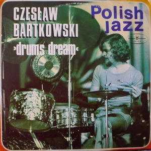 Czesław Bartkowski drums dream LP 1976 Polish Jazz