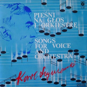 Karol Szymanowski Pieśni na głos i orkiestre LP 1989