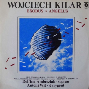 Wojciech Kilar Exodus, Angelus , Antoni Wit LP 1986