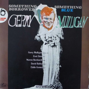Gerry Mulligan Something Borrowed - Something Blue LP