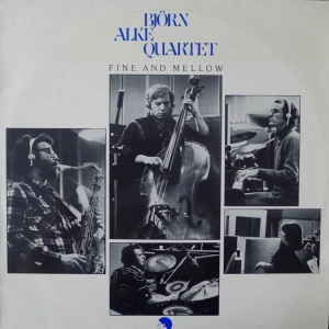 Björn Alkes Kvartett Fine And Mellow LP 1976 Sweden