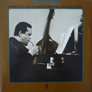 Charles Mingus Presents The Charles Mingus Quartet Featuring Eric Dolphy – Charles Mingus Presents The Charles Mingus Quartet Featuring Eric Dolphy LP