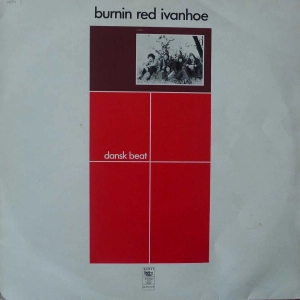 Burnin Red Ivanhoe – Dansk Beat LP Denmark 1975