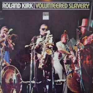 Roland Kirk Volunteered Slavery LP USA 1969
