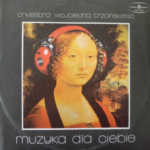 Orkiestra Wojciecha Trzcińskiego - Muzyka dla Ciebie LP 1977