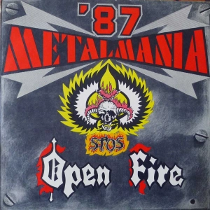 Open Fire, Stos, Metalmania 87 LP 1987