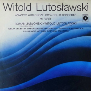 Witold Lutosławski, Koncert Wiolonczelowy , Roman Jabłoński LP 1981