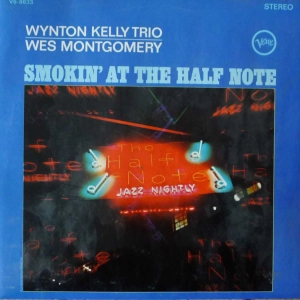 Wynton Kelly Trio , Wes Montgomery , Smokin' at the half note LP 1966