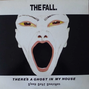The Fall - There's A Ghost In My House EP LP UK 1987