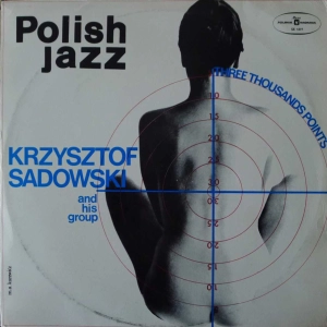 Krzysztof Sadowski And His Group - Three Thousands Points, Polish Jazz vol 47,  LP 1975