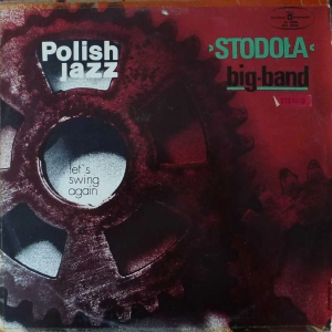 Stodoła Big-Band - Let's Swing Again , Polish Jazz vol 28, LP 1971