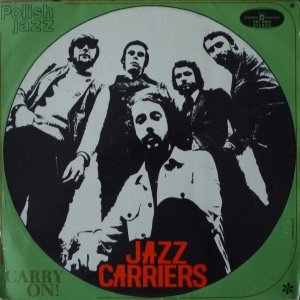 Jazz Carriers - Carry On! , Polish Jazz vol 34, LP 1973