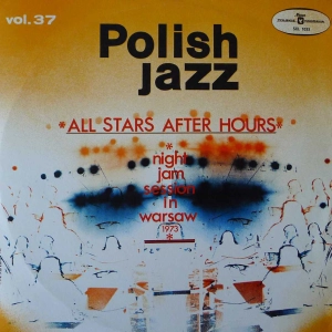 All Stars After Hours - Night Jam Session In Warsaw 1973 Polish Jazz vol 37, LP 1973