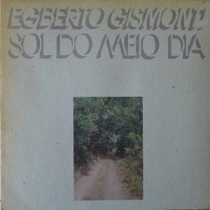 Egberto Gismonti - Sol Do Meio Dia ECM, LP 1978
