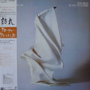 Grover Washington, Jr. - The Best Is Yet To Come LP Japan 1982