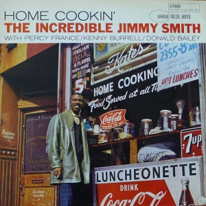 The Incredible Jimmy Smith - Home Cookin' , Blue Note LP US 1966