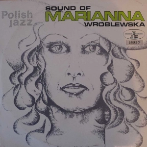 Sound of Marianna Wróblewska , Polish Jazz vol 31, LP 1972