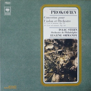 Prokofiev, Concertos pour Violon et Orchestre N°1 en ré mineur, N°2 en sol mineur , Isaac Stern, Eugene Ormandy, The Philadelphia Orchestra, LP France 