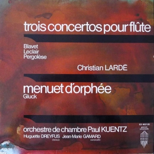 Trois Concertos Pour Flûte / Menuet D’Orphee , Christian Lardé , Orchestre De Chambre Paul Kuentz, LP 