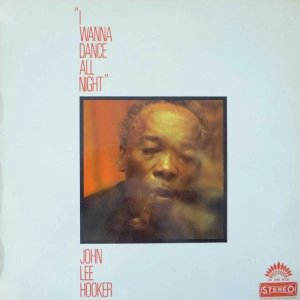 John Lee Hooker -  I Wanna Dance All Night LP France 