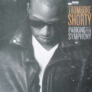 Trombone Shorty – Parking Lot Symphony LP 2017 EU