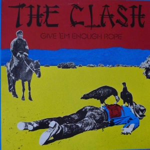 The Clash - Give 'Em Enough Rope , LP 1978 UK