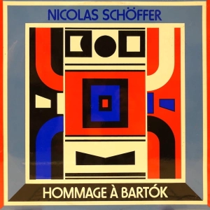 Nicolas Schöffer Hommage ? Bartók LP / Hungary