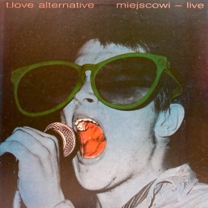 T.Love Alternative – Miejscowi – Live LP / Poland