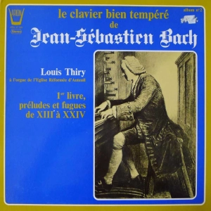 Johann Sebastian Bach, Louis Thiry - Le Clavier Bien Tempéré - 1er Livre, Préludes Et Fugues De XIII À XXIV, Album No. 2, LP 