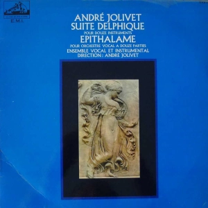 André Jolivet - Suite Delphique (Pour Douze Instruments) / Épithalame (Pour Orchestre Vocal À Douze Parties), LP France 