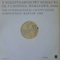 Frédéric Chopin -  X Międzynarodowy Konkurs Im. F. Chopina - Warszawa - 1980, Kronika Konkursu LP 1985 PL 