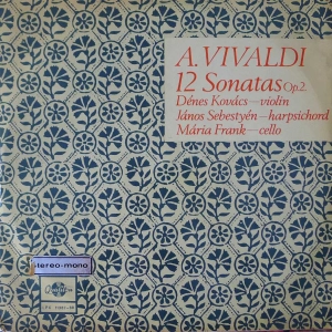 Vivaldi 12 sonatas , Kovacs, Sebestyen, Frank, 2 LP 1968 Hungary 