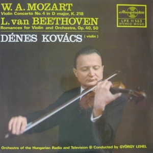  Mozart / Beethoven - Violin Concerto No.4 In Dmajor, K.218 / Romances For Violin And Orchestra, Op.40, 50, Dénes Kovács, György Lehel, LP Hungary 