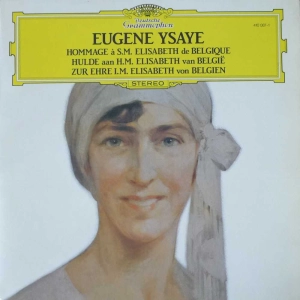 Eugène Ysaÿe - Hommage À S.M. Elisabeth De Belgique = Hulde Aan H.M. Elisabeth Van België = Zur Ehre I.M. Elisabeth Von Belgien, LP