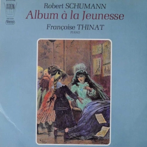 Robert Schumann - Album A La Jeunesse, Françoise Thinat, 2 LP 1970 France 