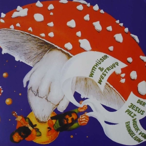 Witthüser & Westrupp - Der Jesuspilz / Musik Vom Evangelium, LP 2008 Germany  Krautrock