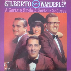 Astrud Gilberto / Walter Wanderley - A Certain Smile A Certain Sadness, LP 1966 US