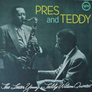 The Lester Young-Teddy Wilson Quartet -  Pres And Teddy , LP 1957 Germany 
