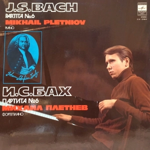 Mikhail Pletniov, J. S. Bach – Partita No. 6
