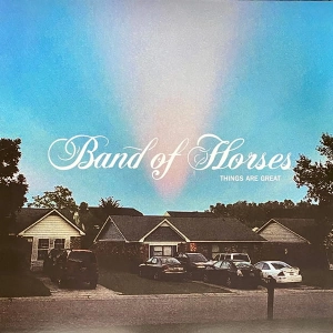 BAND OF HORSES Things Are Great LP COLOURED