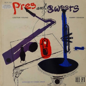 Lester Young, Harry Edison - Pres & Sweets, LP 1956 US