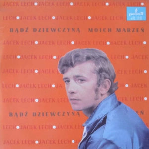 Jacek Lech, Czerwono-Czarni - Bądź Dziewczyną Moich Marzeń, LP 1970 PL