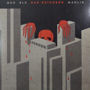 MED, Blu , Madlib ‎– Bad Neighbor 2015 2LP USA