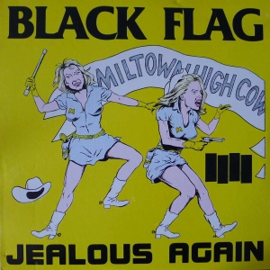 Black Flag - Jealous Again , LP 1983 US, 12 ", EP , 45rpm