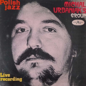 Michal Urbaniak's Group - Live Recording, Polish Jazz vol 24,  LP 1971 PL