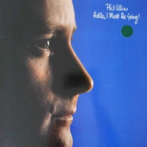 Phil Collins -  Hello, I Must Be Going!, LP 1982 Germany 
