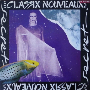 Classix Nouveaux - Secret,  LP 1983 EU